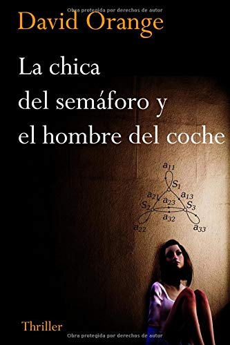 La chica del semáforo y el hombre del coche: La novela con el final más sorprendente que hayas podido imaginar Action & Adventure