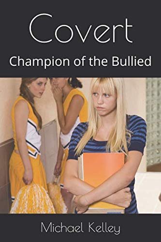Covert: Champion of the Bullied (Ectype, Band 1) Contemporary literature