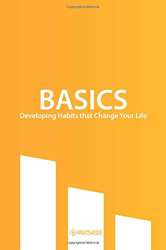Basics Handbook: Developing Habits that Change Your Life Religion & Esotericism