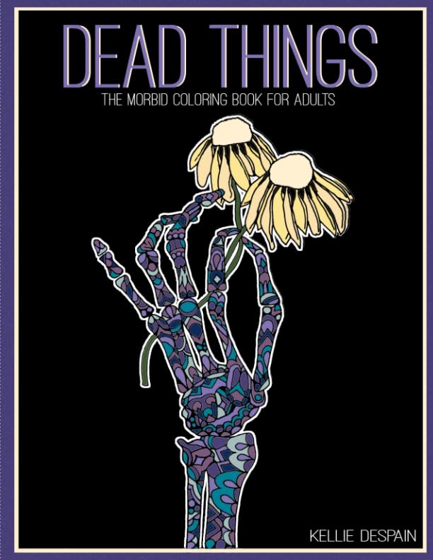 Dead Things: The morbid coloring book for adults Film, Art & Culture