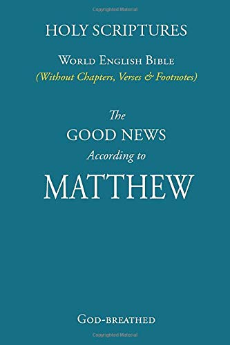 MATTHEW (pocket sized): World English Bible (Without Chapters, Verses & Footnotes) Religion & Esotericism