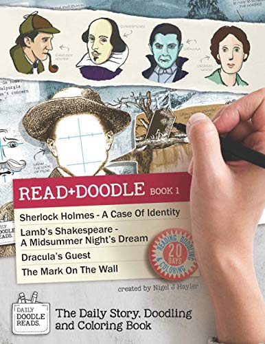 Read + Doodle Book 1: Sherlock Holmes A Case Of Identity, Lamb's Shakespeare A Midsummer Night's Dream, Dracula's Guest, The Mark On The Wall: The ... And Coloring Book (Doodle Reads, Band 1) Arts & Music