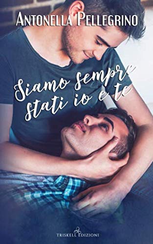 Siamo sempre stati io e te book