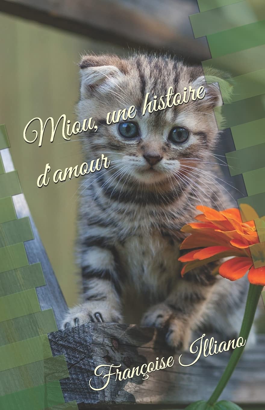 Miou, une histoire d'amour... (Les aventures du petit chat Miou, Band 1) Pets