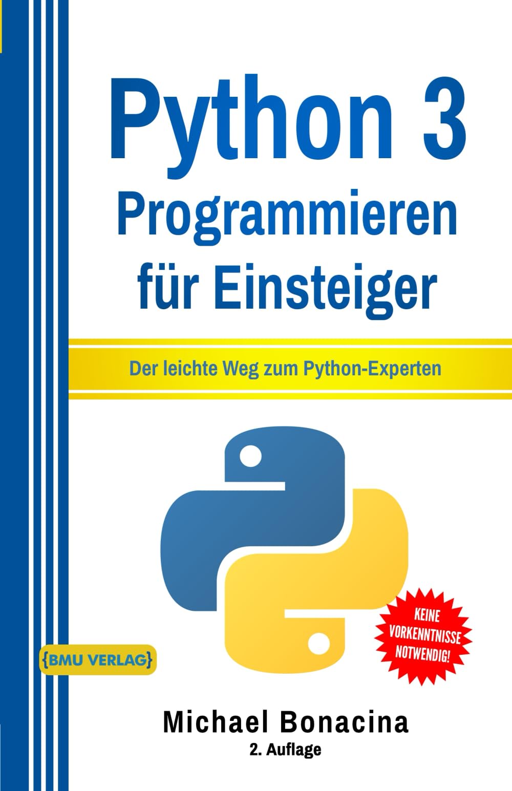 Python: 3 Programmieren für Einsteiger: Der leichte Weg zum Python-Experten (Einfach Programmieren lernen, Band 2) Computer Science