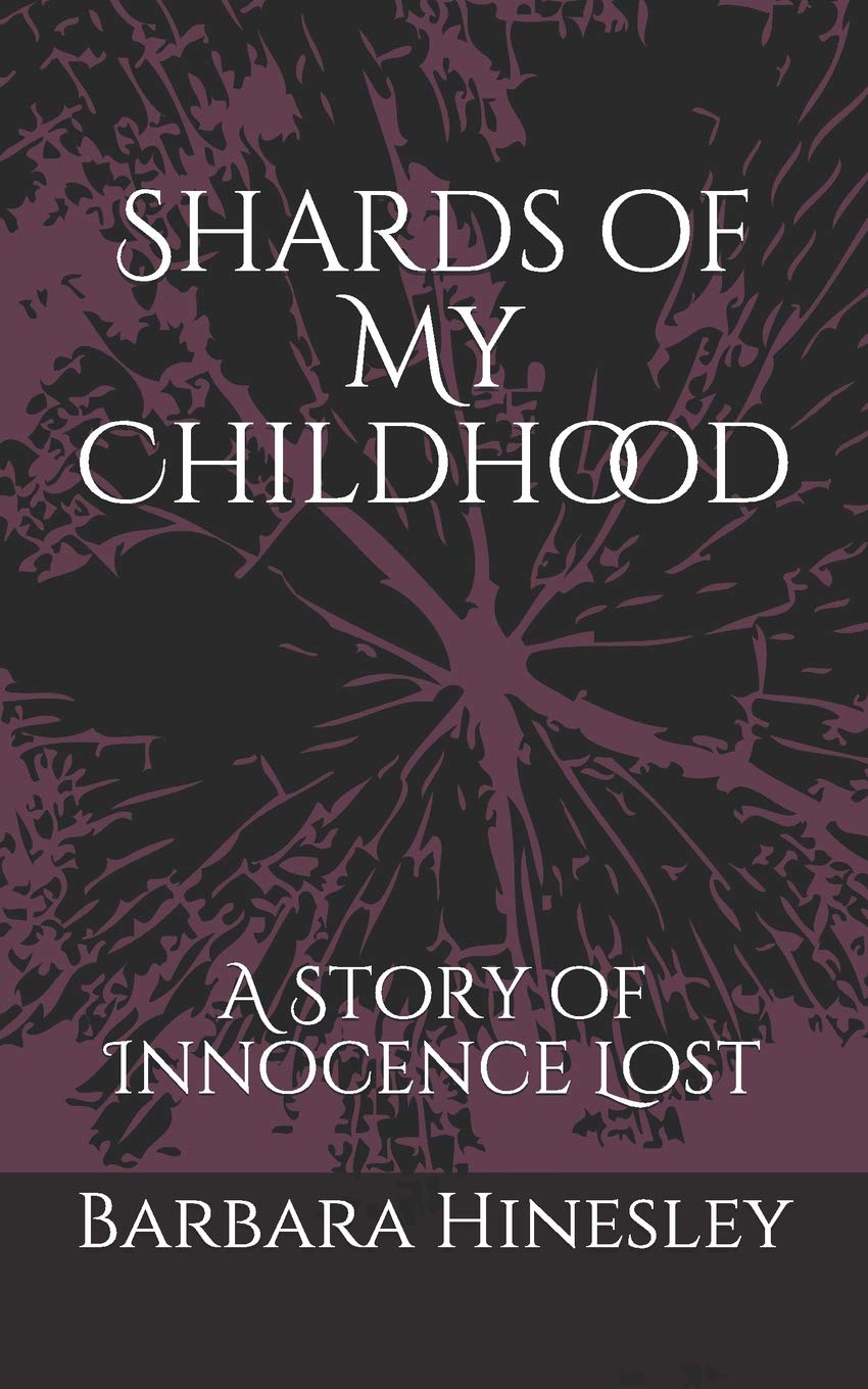 Shards of My Childhood: A Story of Innocence Lost Memories