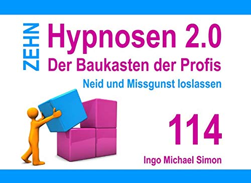Zehn Hypnosen 2.0: Band 114 - Neid und Missgunst loslassen Psychology