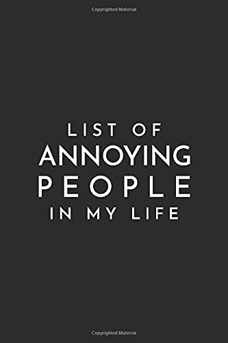 List of Annoying People in My Life: Blank Lined Journal book