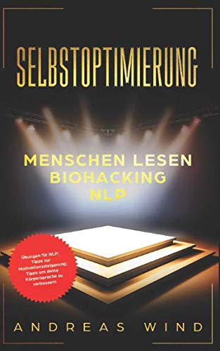 Selbstoptimierung: Menschen lesen, Biohacking, Nlp. Übungen für Nlp, Tipps zur Motivationssteigerung, Tipps um deine Körperprache zu verbessern Architecture