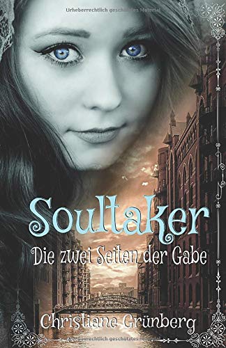 Soultaker: Die zwei Seiten der Gabe Fantasy & Sci-Fi