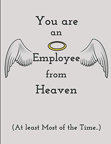 You Are An Employee From Heaven (At Least Most Of The Time..): 2 In 1 Lined and Blank Note Book Business, Finance & Career