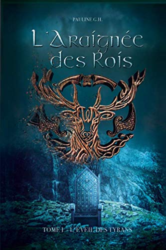 L'Araignée des Rois: Tome I L'Eveil des Tyrans book