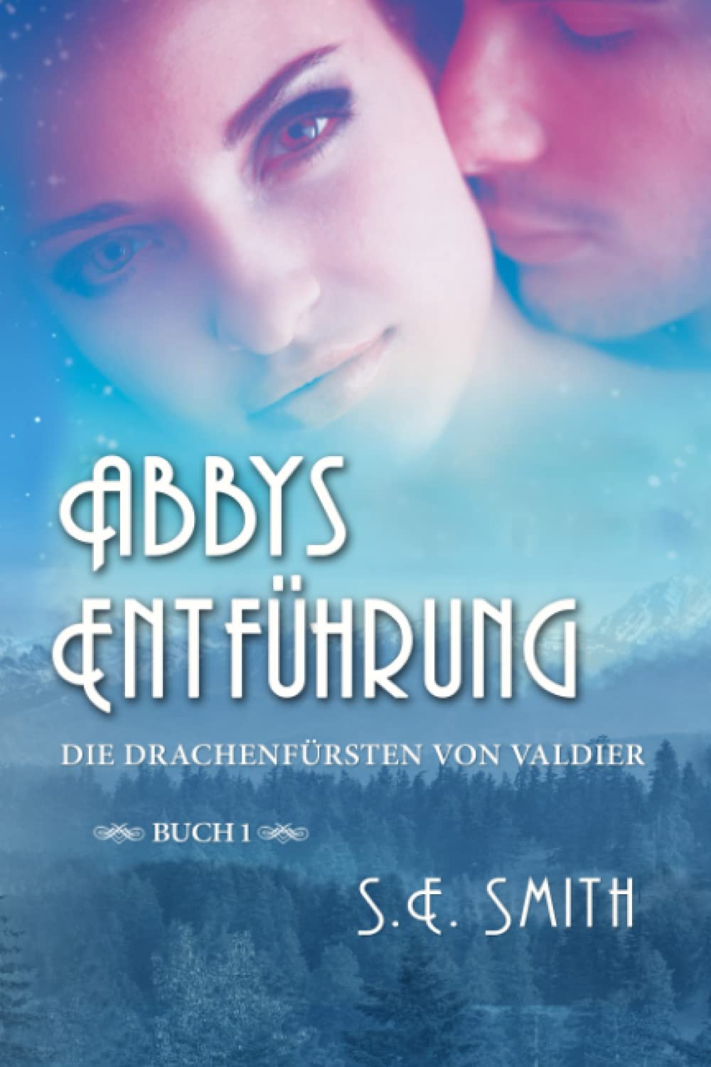 Abbys Entführung (Die Drachenfürsten von Valdier, Band 1) Contemporary literature