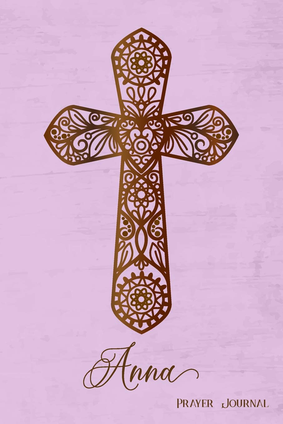 Prayer Journal, Anna: Personalized 370-page, 6-month Prayer Journal with 2 pages per Day Religion & Esotericism