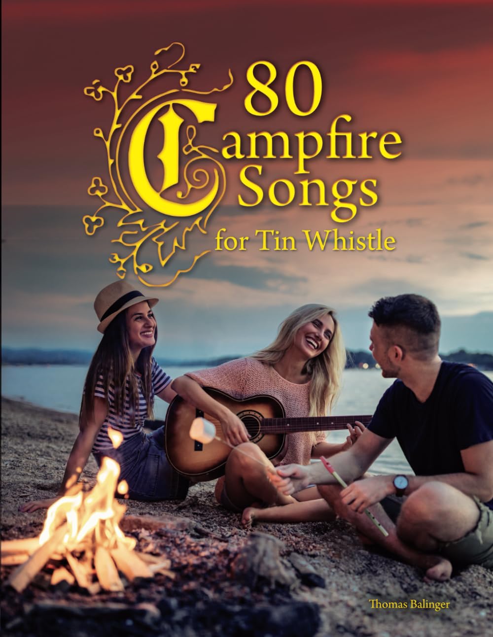 80 Campfire Songs for Tin Whistle (Songbook for Tin Whistle) Sheet Music