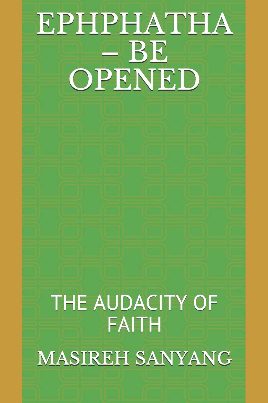 EPHPHATHA – BE OPEN: THE AUDACITY OF FAITH Computer Science