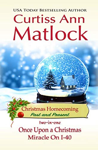 Christmas Homecoming: Past and Present: two romance novels in one Holiday Reading