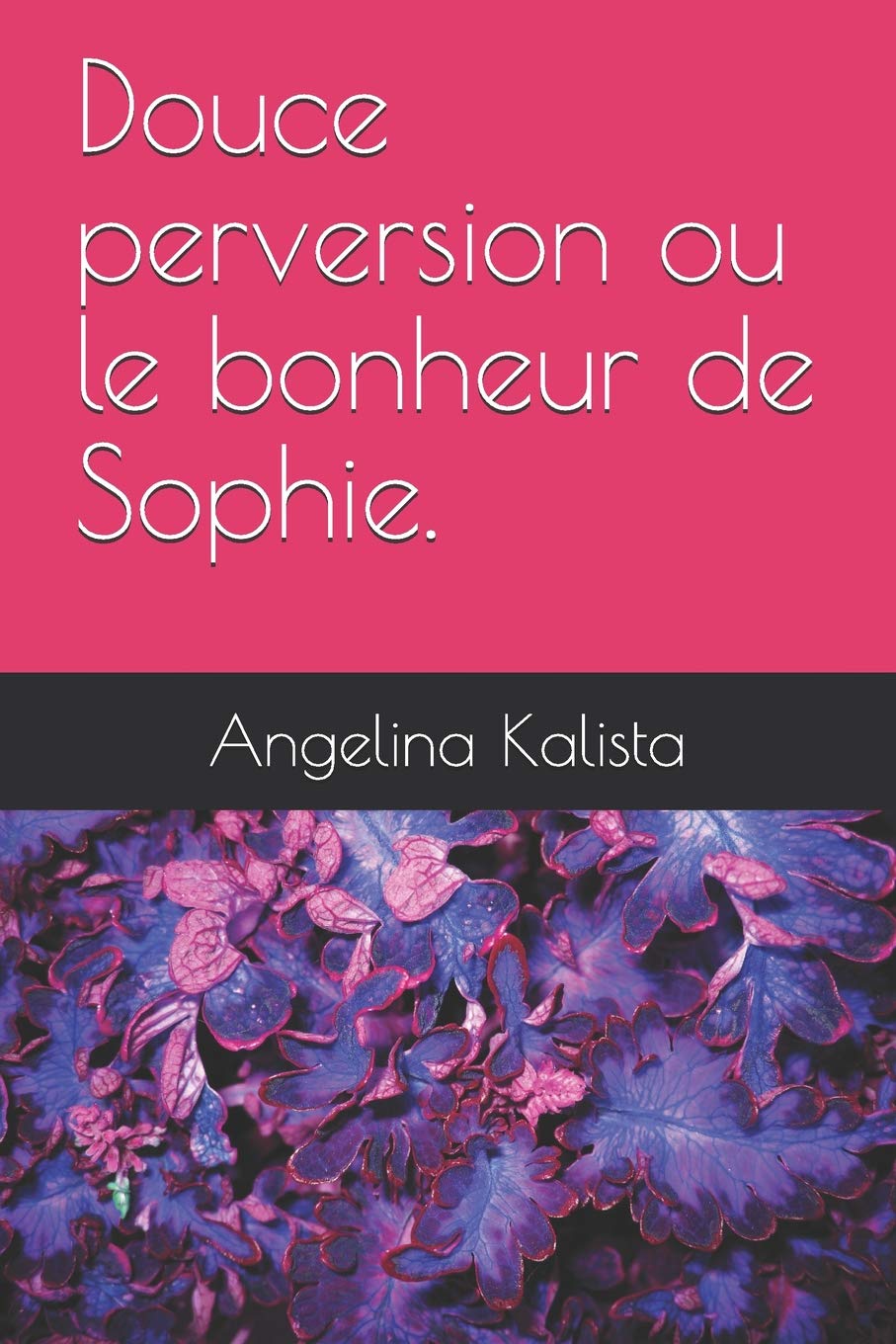 Douce perversion ou le bonheur de Sophie. LGBTQ+