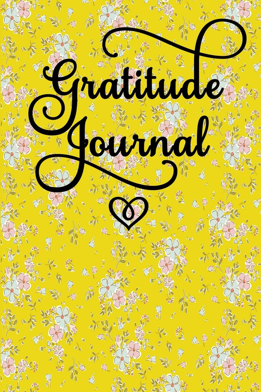 Gratitude Journal: Gratitude Inspiration Notebook (Yellow Floral) Lifestyle