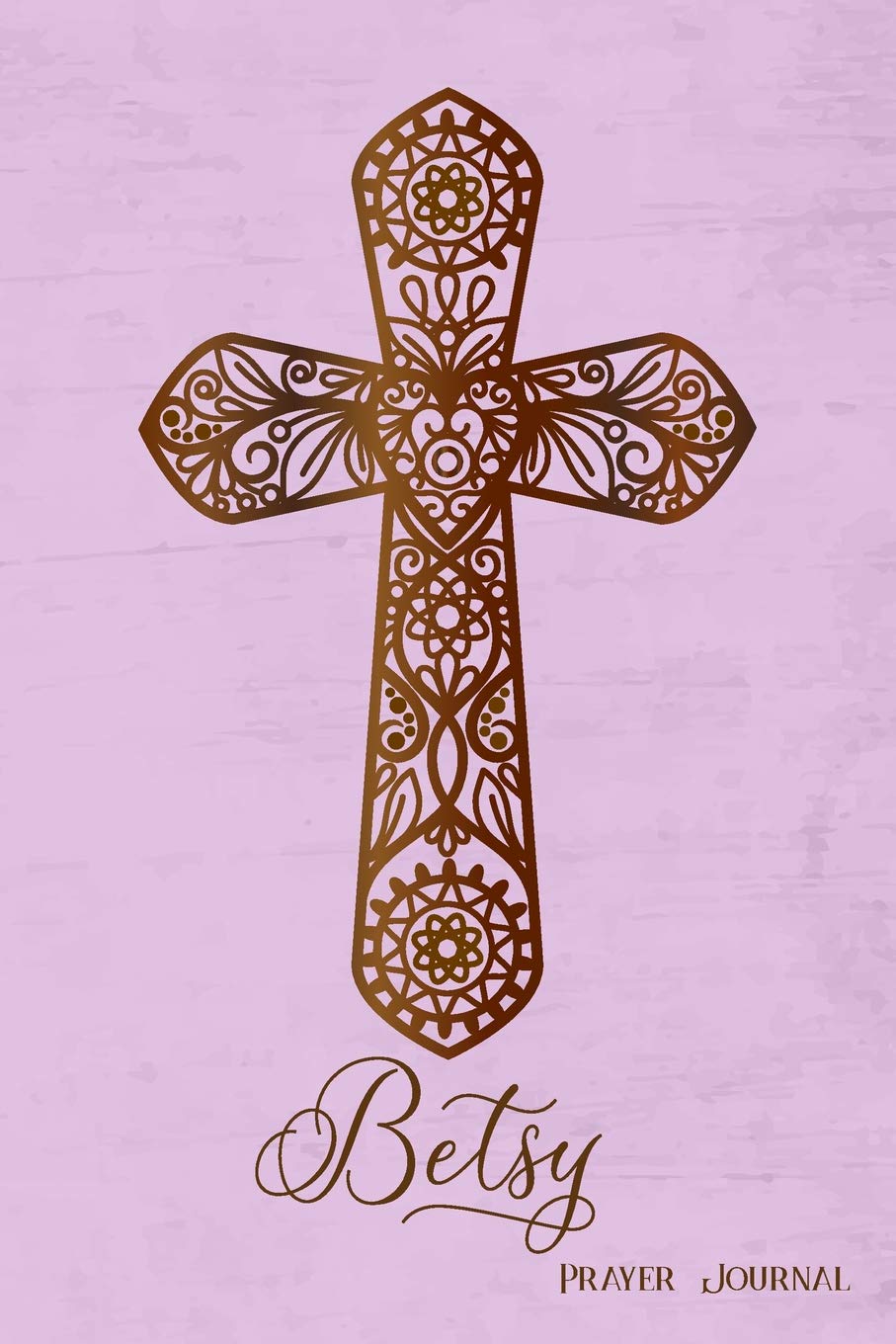 Prayer Journal, Betsy: Personalized 370-page, 6-month Prayer Journal with 2 pages per Day Religion & Esotericism