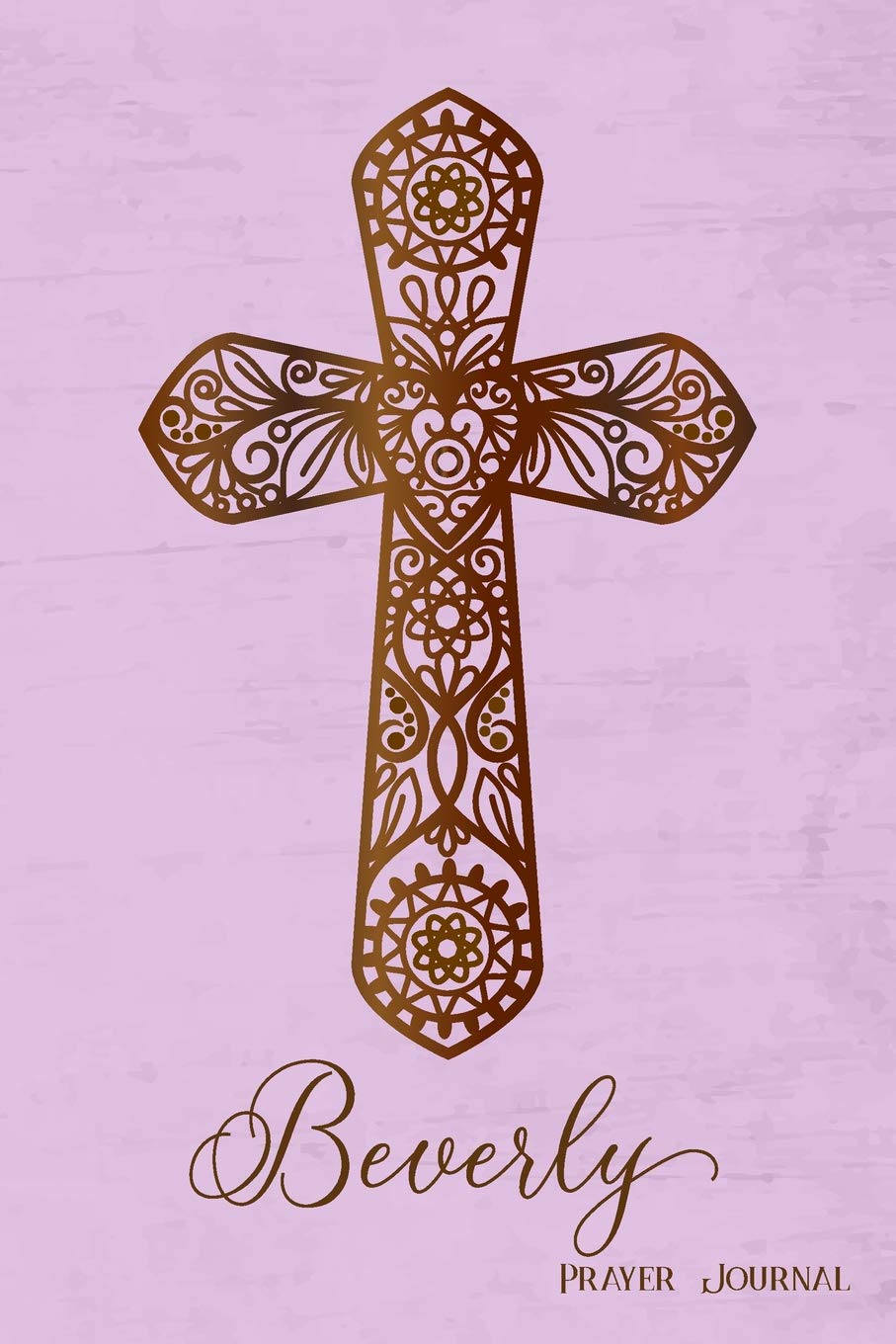 Prayer Journal, Beverly: Personalized 370-page, 6-month Prayer Journal with 2 pages per Day Religion & Esotericism