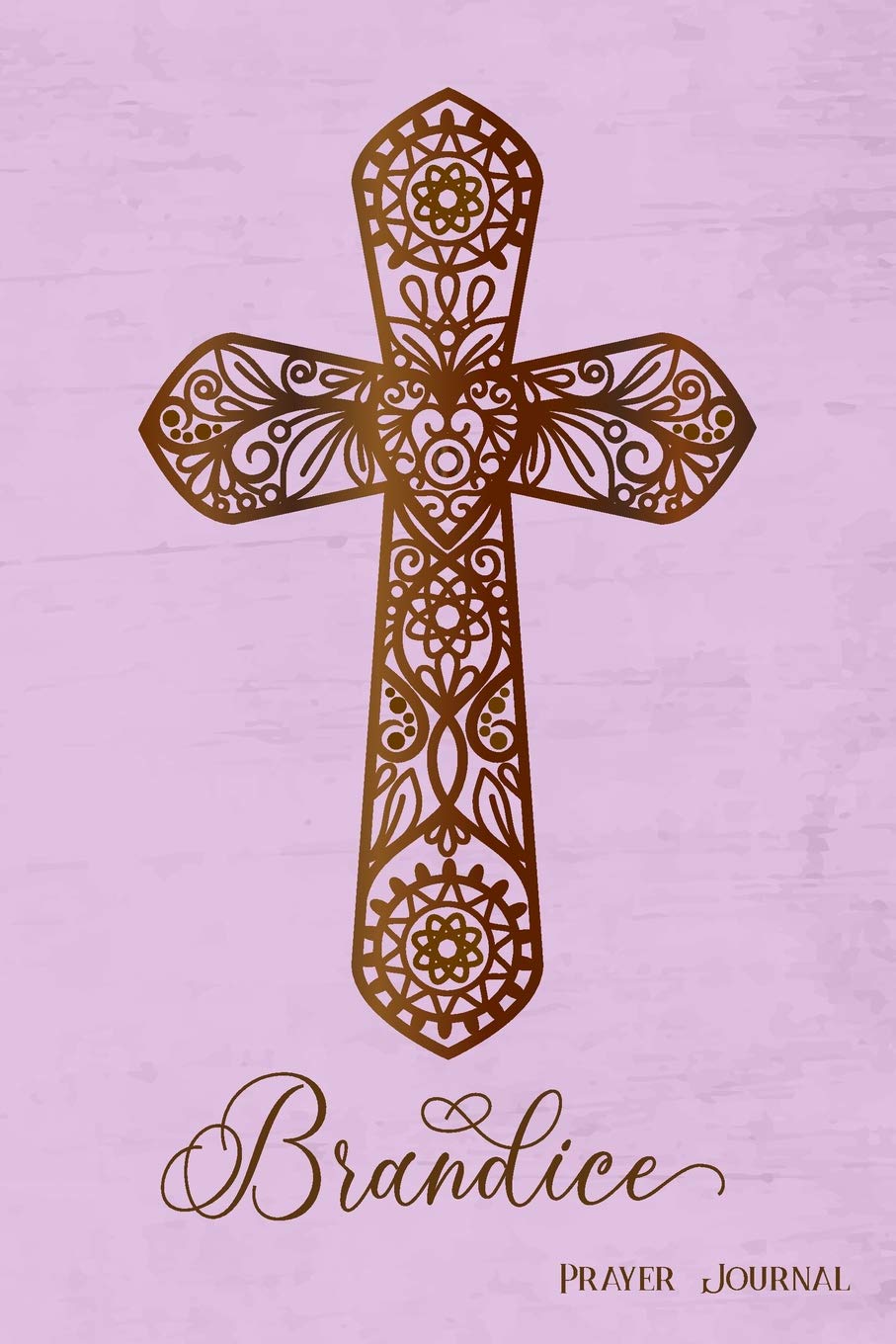 Prayer Journal, Brandice: Personalized 370-page, 6-month Prayer Journal with 2 pages per Day Religion & Esotericism