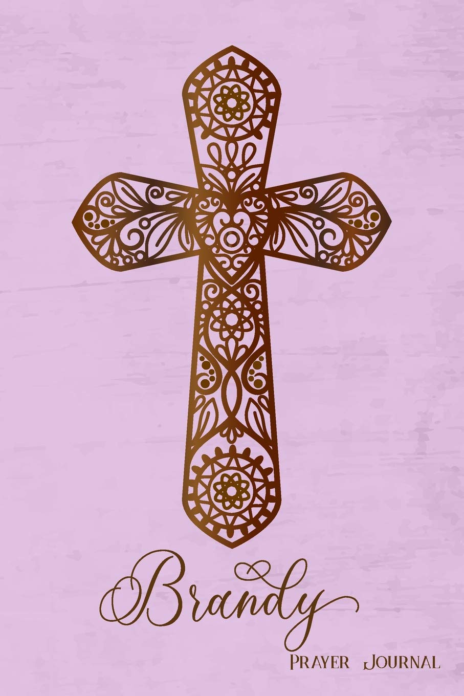 Prayer Journal, Brandy: Personalized 370-page, 6-month Prayer Journal with 2 pages per Day Religion & Esotericism
