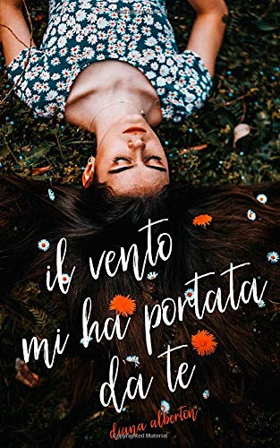 Il Vento Mi Ha Portata Da Te book