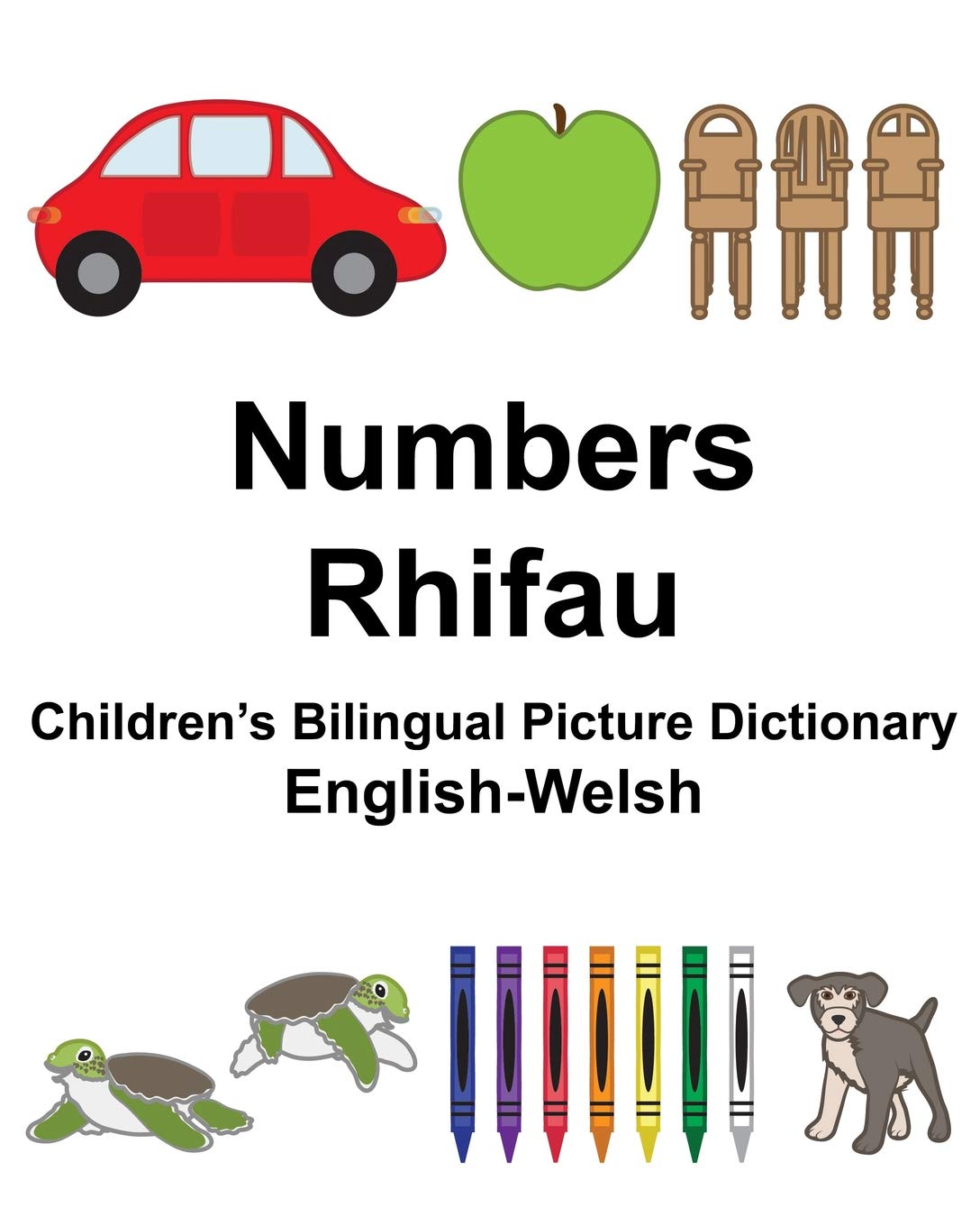 English-Welsh Numbers/Rhifau Children’s Bilingual Picture Dictionary Politics & History