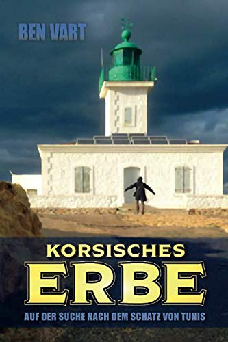 Korsisches Erbe: Auf der Suche nach dem Schatz von Tunis Contemporary literature