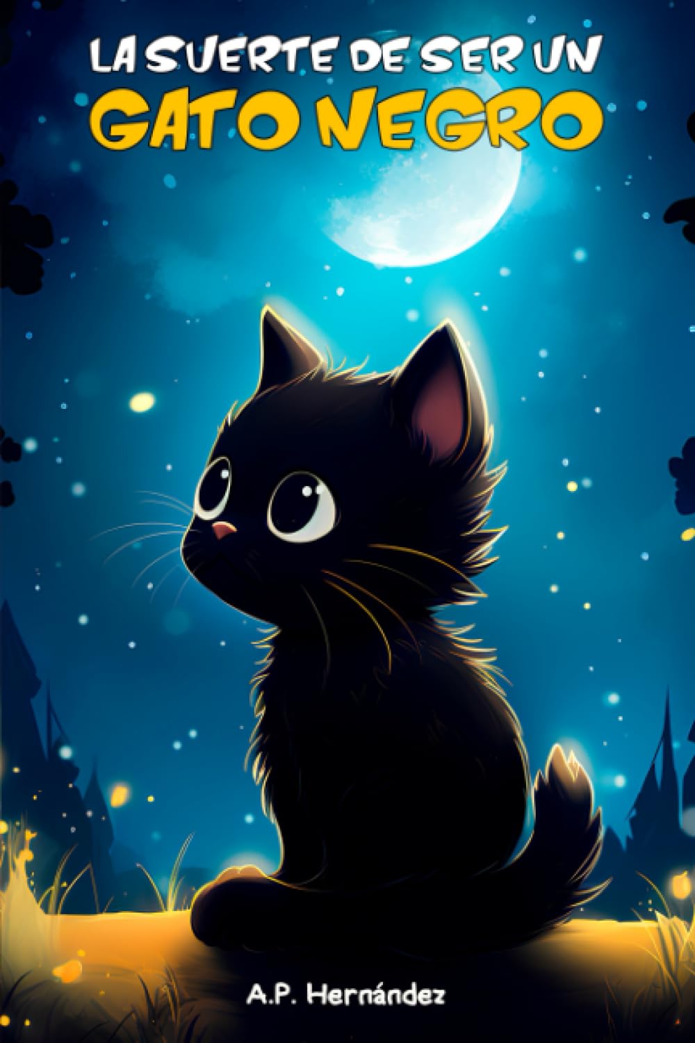 La suerte de ser un gato negro: Un cuento divertido para niños Books