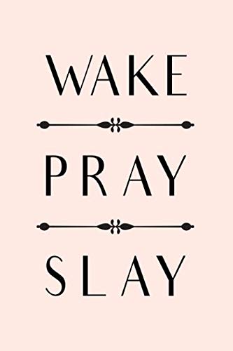 Wake Pray Slay: Christian Motivational Quote Notebook for Ladies (Pink) Religion & Esotericism