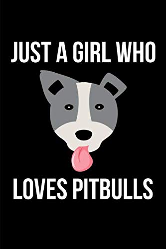 Just A Girl Who Loves Pitbulls Funny Dog Lovers Notebook: Blank Lined Journal Mathematics
