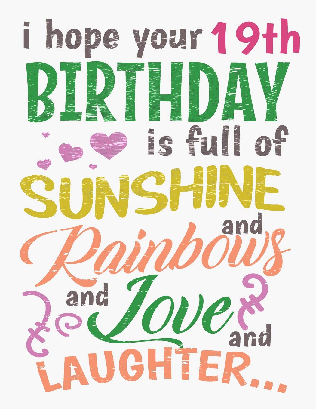 I Hope Your 19th Birthday Is Full of Sunshine and Rainbows and Love and Laughter: Blank Line Notebook (8.5 x 11 - 110 pages) Books