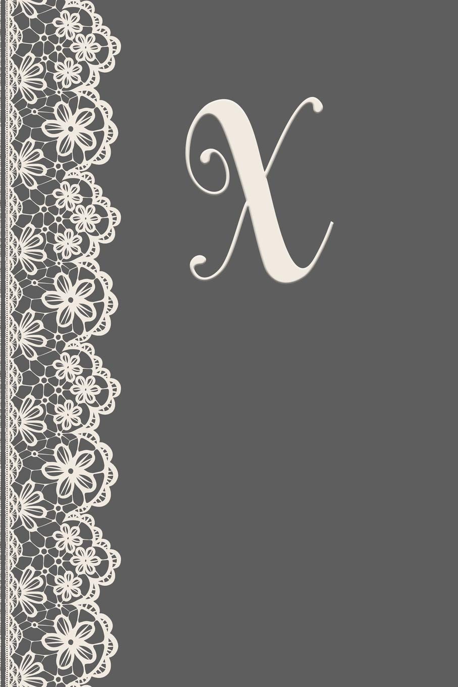 X: Monogrammed Journal Vintage Lace With Monogram Personalized Letter 'X' (The Vintage Lace Monogram Series, Band 24) Film, Art & Culture