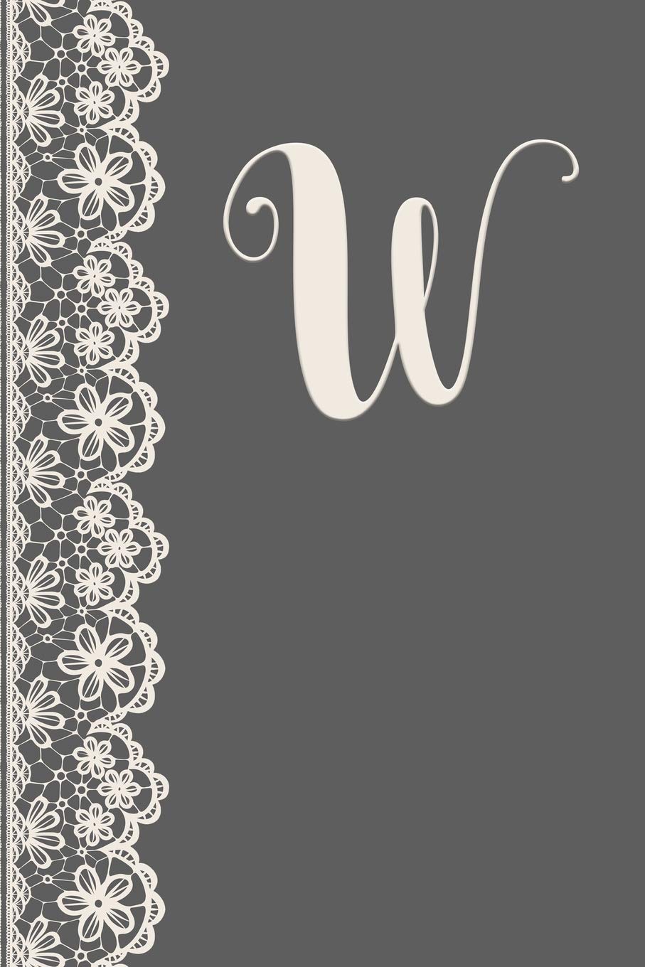 W: Monogrammed Journal Vintage Lace With Monogram Personalized Letter 'W' (The Vintage Lace Monogram Series, Band 23) Film, Art & Culture