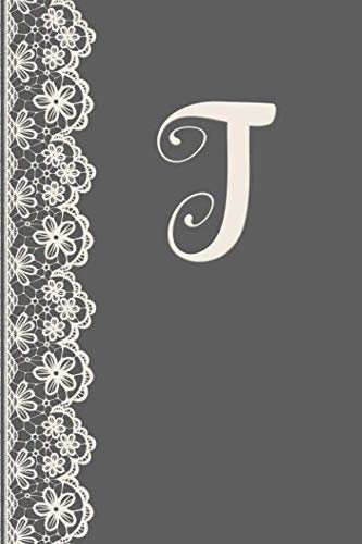 T: Monogrammed Journal Vintage Lace With Monogram Personalized Letter 'T' (The Vintage Lace Monogram Series, Band 20) Film, Art & Culture