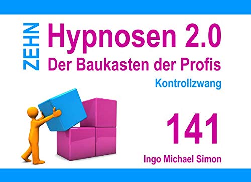 Zehn Hypnosen 2.0: Band 141 - Kontrollzwang Psychology