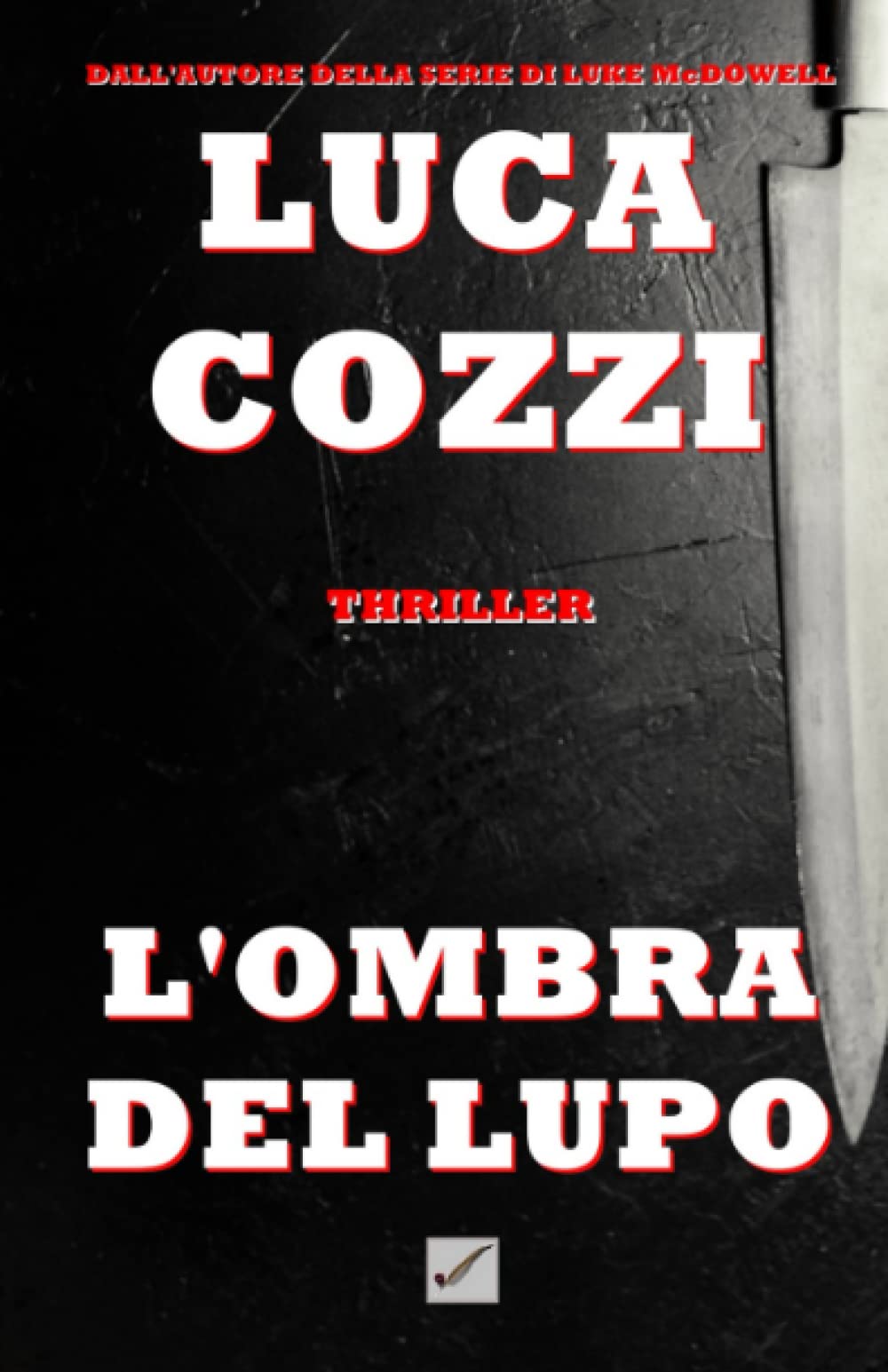 L'OMBRA DEL LUPO (Thriller): la prima indagine di Nick La Torre book
