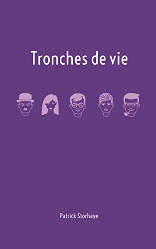Tronches de vie: Satire poétique de la vie quotidienne Humour & Satire