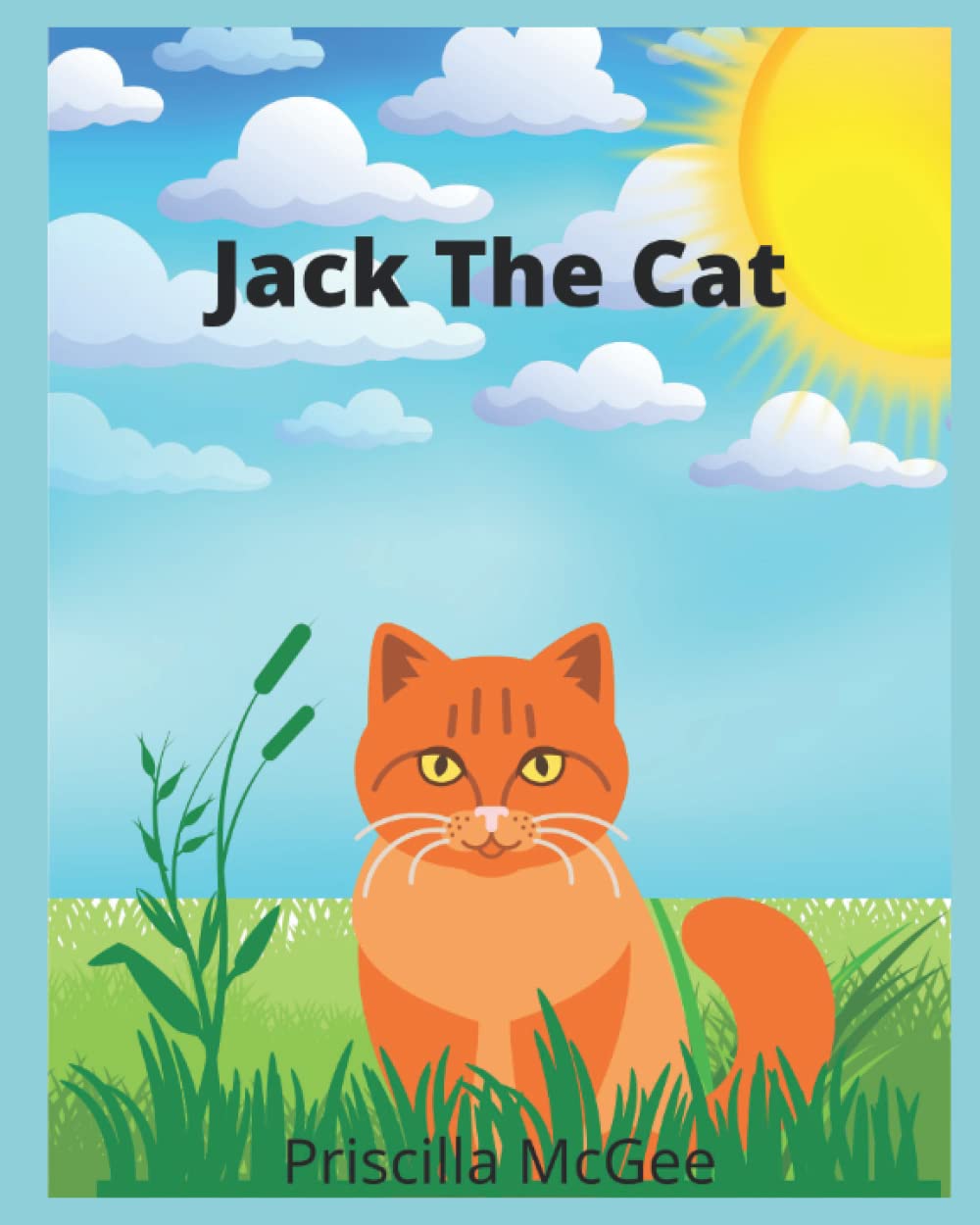 Jack the cat (The Better Me Series: Puppet Tales with Ms. Priscilla) Contemporary literature