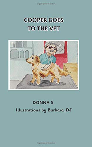 Cooper Goes to the Vet: Golden Retriever (Cooper Adventures, Band 2) Novels & Short Stories