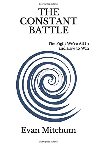 The Constant Battle: The Fight We're All In and How to Win Religion & Esotericism