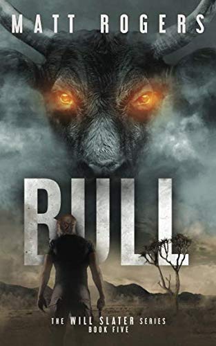 Bull: A Will Slater Thriller (Will Slater Series, Band 5) Action & Adventure