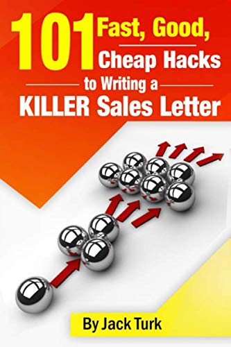 101 Fast, Good, Cheap Hacks for Writing a KILLER Sales Letter book