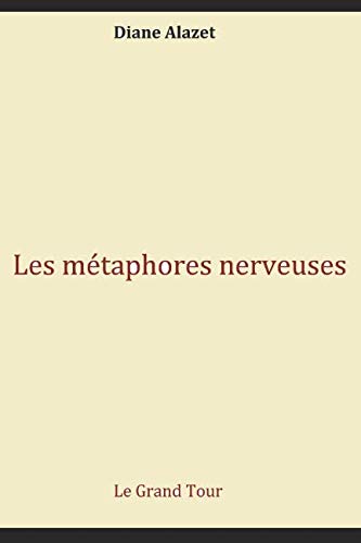 Les métaphores nerveuses: Le Grand Tour book