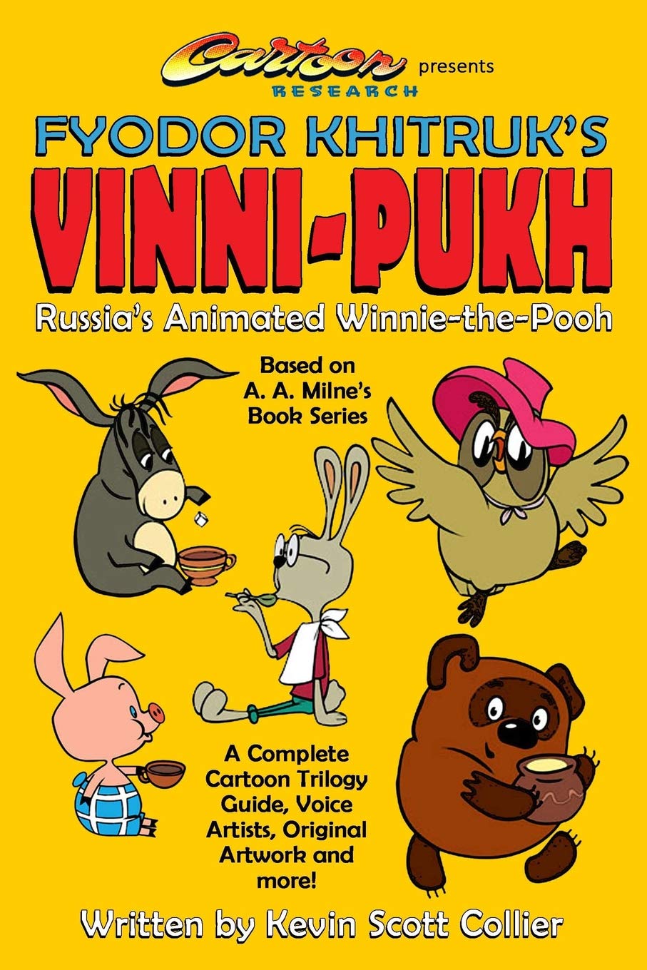 Russia's Winnie-the-Pooh: Fyodor Khitruk's Vinni-Pukh (Cartoon Research Books, Band 10) International