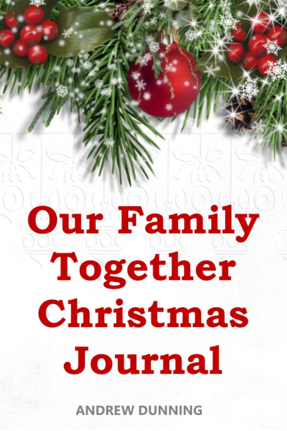 Our Family Together Christmas Journal Parents & Children