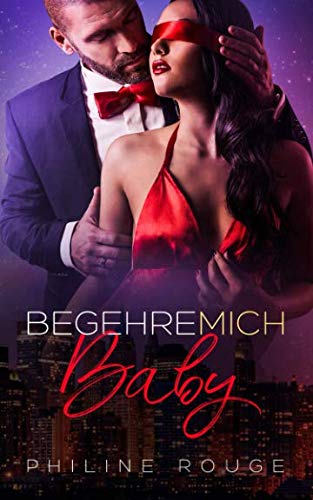 Begehre mich Baby: Leidenschaftliche Kurzgeschichten Contemporary literature