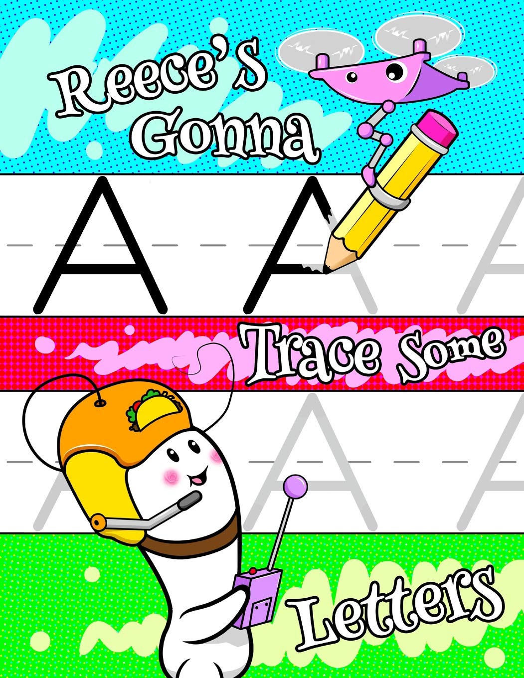 Reece's Gonna Trace Some Letters: Personalized Tracing Workbook for Kids Learning to Write the Letters of the Alphabet, Paper with 1" Ruling for Children in Preschool, Kindergarten and First Grade Non-fiction